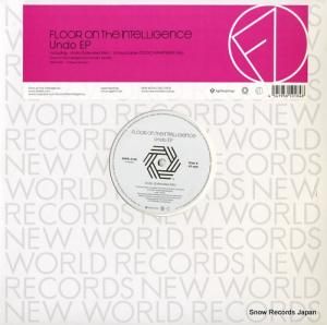 フロア・オン・ジ・インテリジェンス - undo ep - NWR-3149
