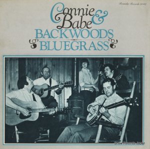 CONNIE & BABE - backwoods bluegrass - ROUNDER0043