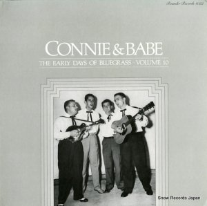 CONNIE & BABE - the early days of bluegrass volume 10 - ROUNDER1022