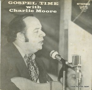 㡼꡼ࡼ - gospel time eith charlie moore - LP3013