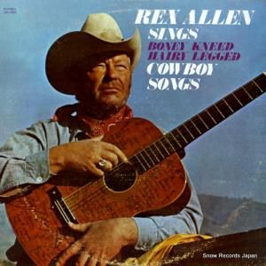 レックス・アレン - sings boney kneed hairy legged cowboy songs - JMI-4003 / BFX15024