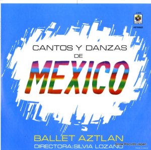 BALLET AZTLAN - cantos y danzas de mexico - D-875