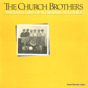 THE CHURCH BROTHERS - the early days of bluegrass volume 8 - ROUNDER1020