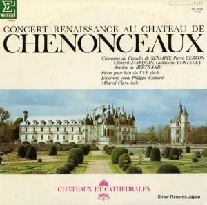 フィリップ・カイヤール - シュノンソーの館におけるルネサンス音楽会 - REL-3508