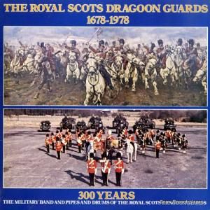 ロイヤル・スコッツ・ドラグーン・ガーズ - 栄光のロイヤル・スコッツ・ドラグーン・ガーズ1678〜1978 - UPS-256-Y