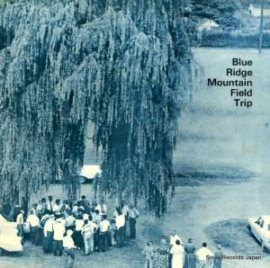 V/A - blue ridge mountain field trip - LEA4012