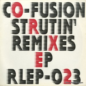 CO-FUSION - strutin' remixes ep - RLEP-023