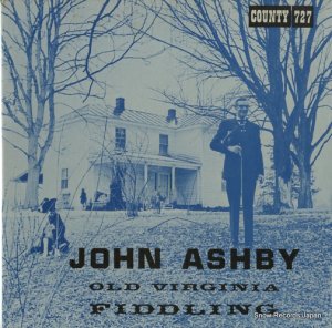 JOHN ASHBY - old virginia fiddling - COUNTY727