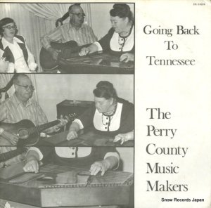 THE PERRY COUNTY MUSIC MAKERS - going back to tennessee - DU-33024