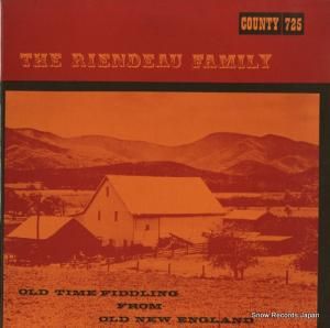 THE RIENDEAU FAMILY - old time fiddling from ol new england - COUNTY725