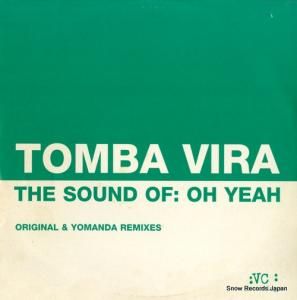 TOMBA VIRA - the sound of: oh yeah - VCRT88