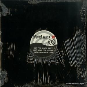 V/A - blend wax #1 - BWT-001