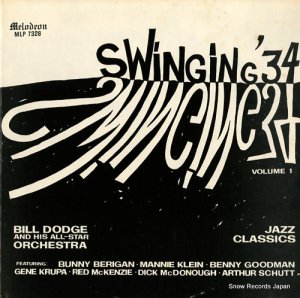 BILL DODGE AND HIS ALL STAR ORCHESTRA - swinging '34, volume 1 - MLP7328