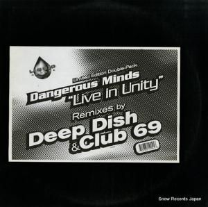 DANGEROUS MINDS - live in unity(remixes by deep dish & club 69) - LG0004