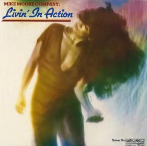 MIKE MOORE COMPANY - livin' in action - ST168