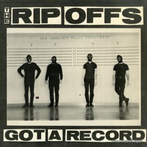 ザ・リップ・オフス - got a record - RIPOFF006