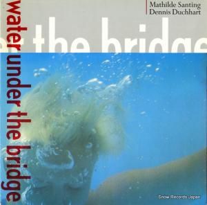 ޥƥ water under the bridge 240411-1