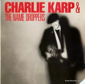 チャーリー・カープ&ネームドロッパーズ charlie karp and the name droppers GR-0966