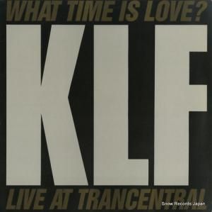THE KLF what time is love? (live at trancentral) WAX9157