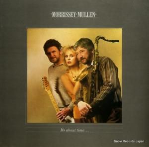 MORRISSEY MULLEN it's about time... BEGA44