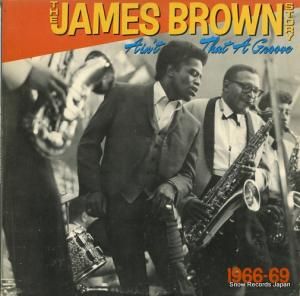 ॹ֥饦 the james brown story ain't that a groove 1966-69 422-821-231-1