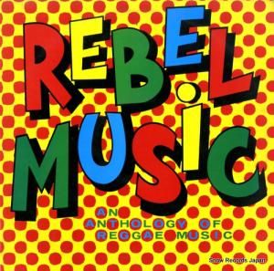 V/A rebel music / an anthology of reggae music TRLD403