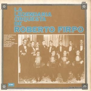 ٥ȡե la legendaria orquesta de roberto firpo EMI4268