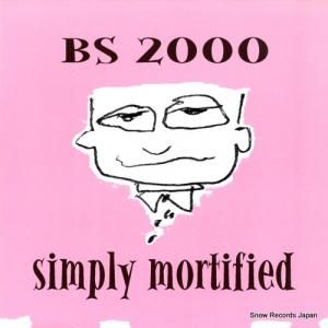 BS 2000 simply mortified 75814800931
