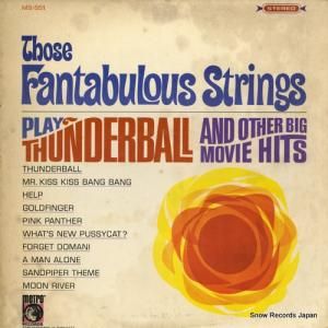 THOSE FANTABULOUS STRINGS thunderball and other big movie hits MS-551