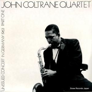 ジョン・コルトレーン unissued concert in germany 1963 part one JAZZGALORE1001