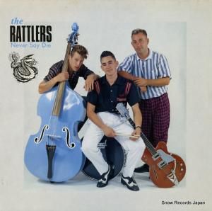 THE RATTLERS - never say die - NERD052
