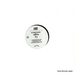  got what you need EVE2001