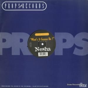 NESHA what's it gonna be? PRLVS007RBG