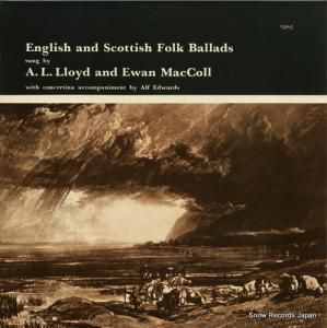 A.L. LLOYD AND EWAN MACCOLL english and scottish folk ballads 12T103