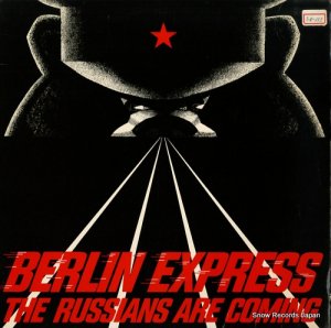 BERLIN EXPRESS - the russians are coming - 4R9-03218