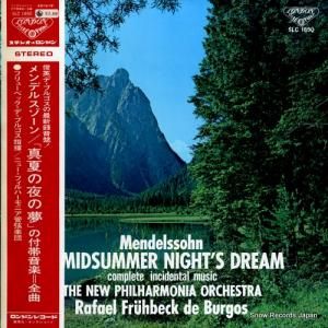 ラファエル・フリューベック・デ・ブルゴス メンデルスゾーン:「真夏の夜の夢」の付帯音楽=全曲 SLC1850