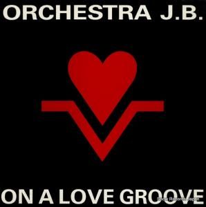 ORCHESTRA J.B. - on a love groove - 12MMI-1