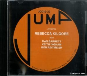 CD: レベッカ・キルゴア - rebecca kilgore with barrett, ingham, reitmeier - JCD12-22