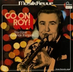 ロイ・エッツェル - go on roy! (roy etzels strahlende trompete) - 6434235