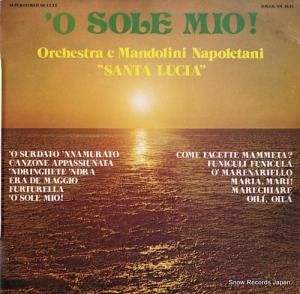 ORCHESTRA E MANDOLINI NAPOLETANI SANTA LUCIA - 'o sole mio! - SM3532