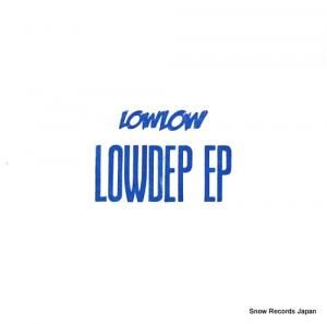 LOWLOW - lowdep ep - FBNM-H910