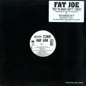 ファット・ジョー - bet ya man can't (triz) - 0-95526