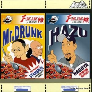 マイカデリック - funk junk for remixes (mr. drunk / hazu) - PLP-6157