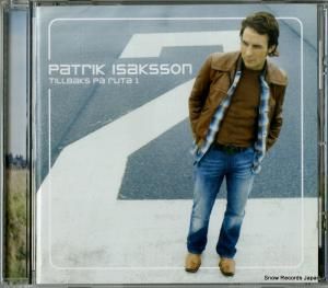 CD: パトリック・イサクソン - tillbaks pa ruta 1 - 5045272