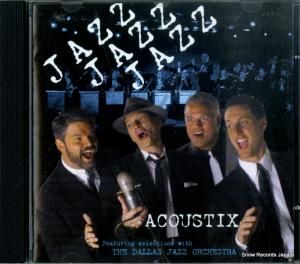 CD: ACOUSTIX - jazz jazz jazz - AX3000