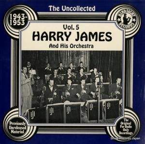 ϥ꡼ॹ - the uncollected harry james vol.5, 1943-1953 - HSR-142