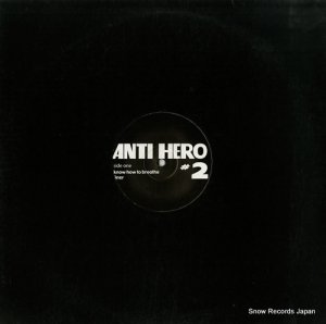 ANTI HERO #2 - know how to breathe finer - AH-002