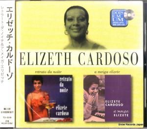 CD: エリゼッチ・カルドーゾ - レトラート・ダ・ノイチ&ア・メイガ・エリゼッチ - 5245342 / TS-3008