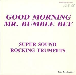 SUPER SOUND ROCKING TRUMPETS - good morning mr. bumble bee - 28/12/52/006