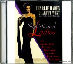 CD: CHARLIE HADEN QUARTET WEST - sophisticated ladies - 0602527508160